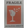 ETYKIETA 80X120MM FRAGILE OSTROŻNIE SZKŁO 100szt