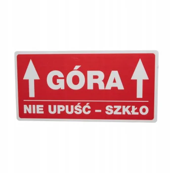 ETYKIETA 100x50mm GÓRA NIE UPUŚĆ SZKŁO A'100
